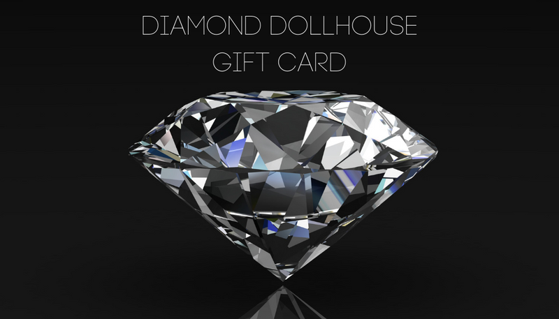 Diamond Dollhouse Gift Card